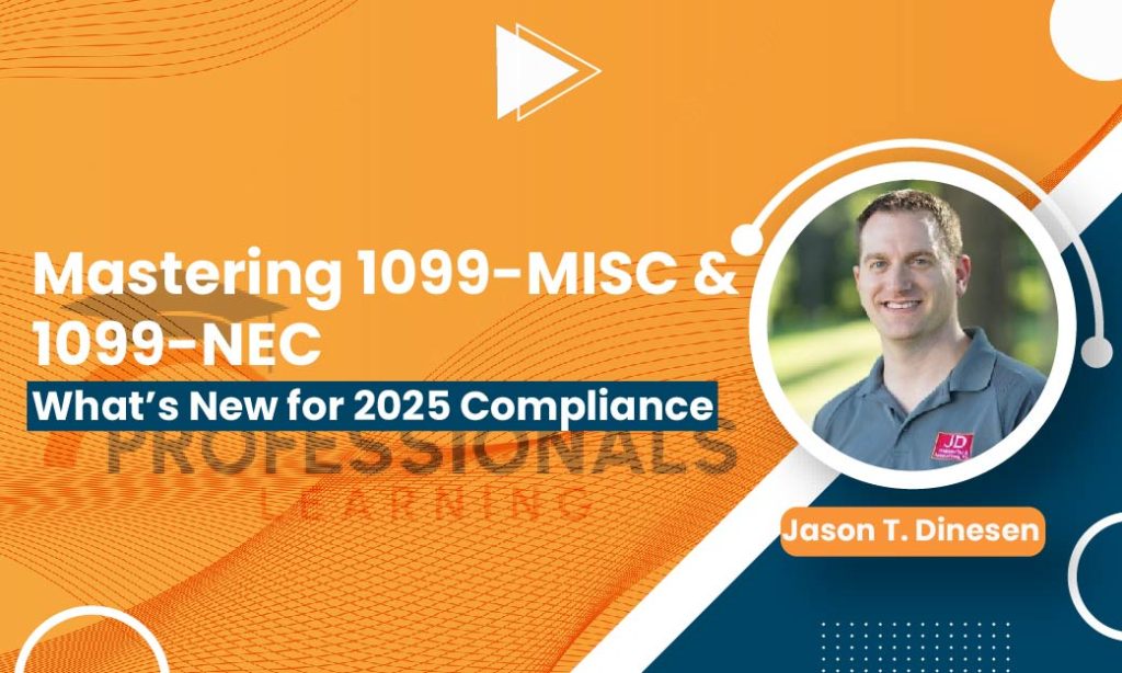 Mastering 1099-MISC & 1099-NEC: What’s New for 2025 Compliance